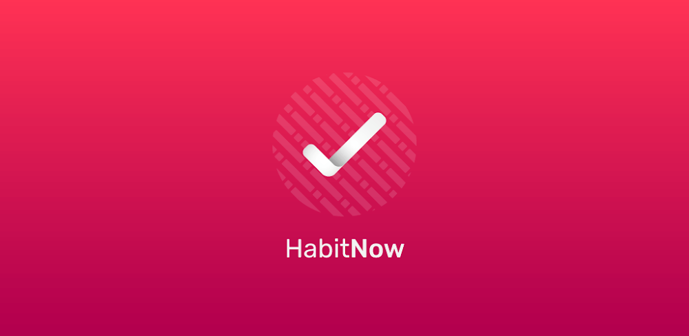 Cover Image of HabitNow Daily Routine Planner v2.2.0 MOD APK (Premium Unlocked)